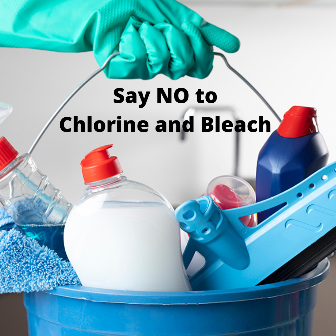 Say No to Chlorine and Bleach